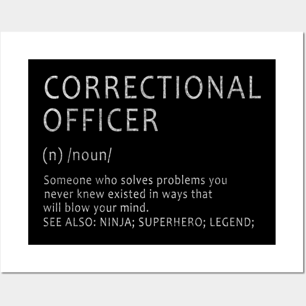 Correctional Officer - Definition Design Wall Art by ysmnlettering